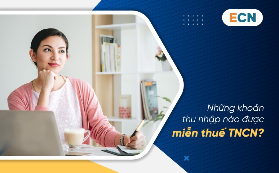 Các khoản thu nhập được miễn thuế TNCN