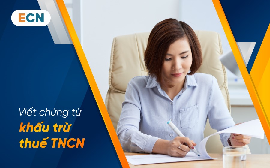 Lập chứng từ khấu trừ thuế TNCN