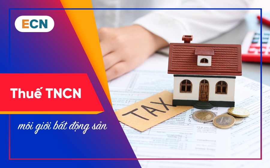 Quy định thuế TNCN môi giới bất động sản