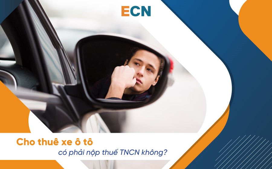 Thuế TNCN với thu nhập từ cho thuê ô tô