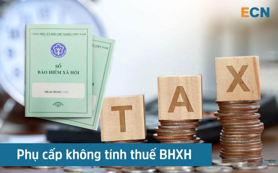 Phụ cấp không tính thuế BHXH