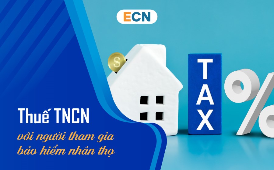 Quy định về thuế TNCN bảo hiểm nhân thọ
