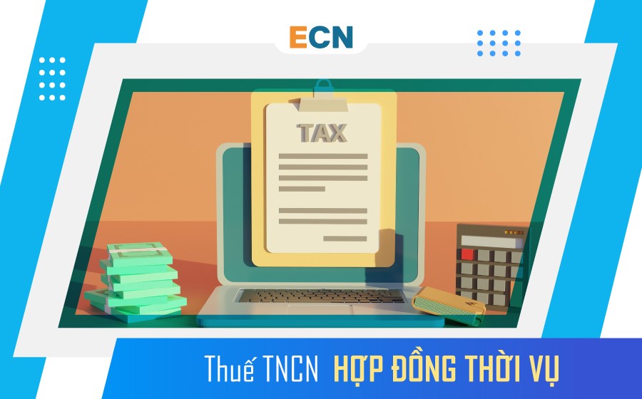 Quy định về thuế TNCN với hợp đồng thời vụ