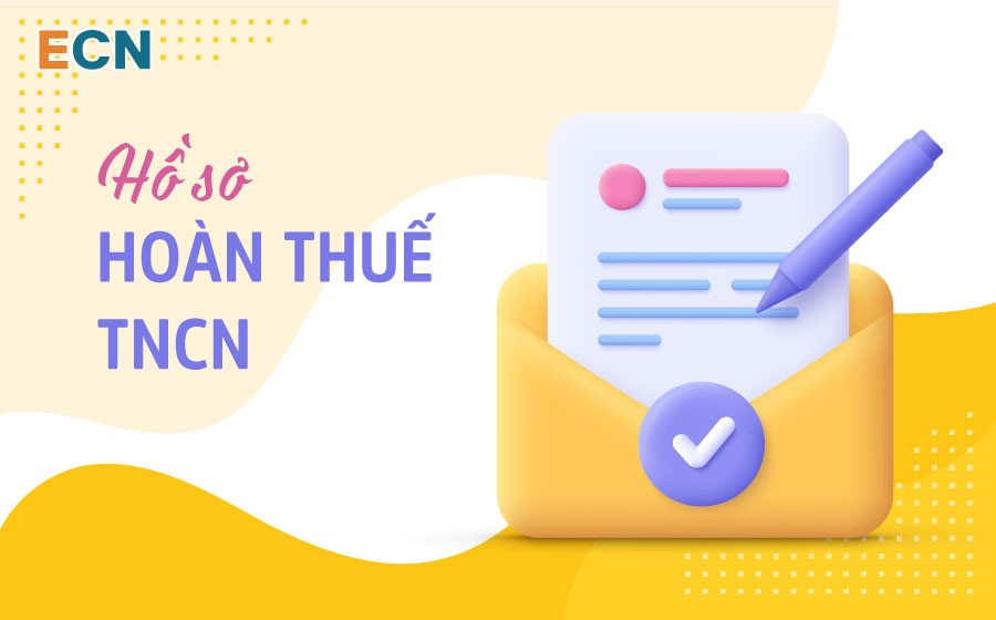 Hồ sơ hoàn thuế TNCN