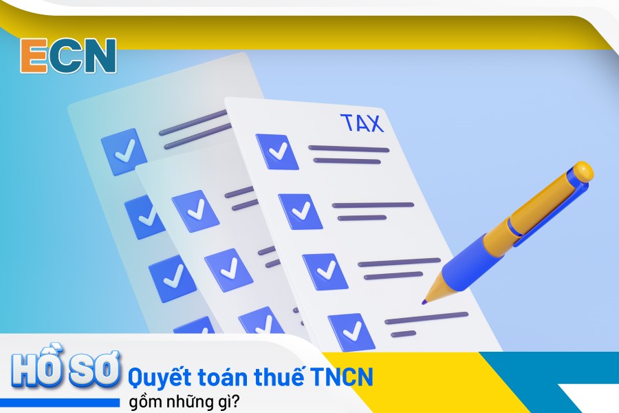 Hồ sơ quyết toán thuế TNCN