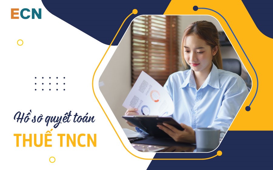 Hồ sơ quyết toán thuế TNCN