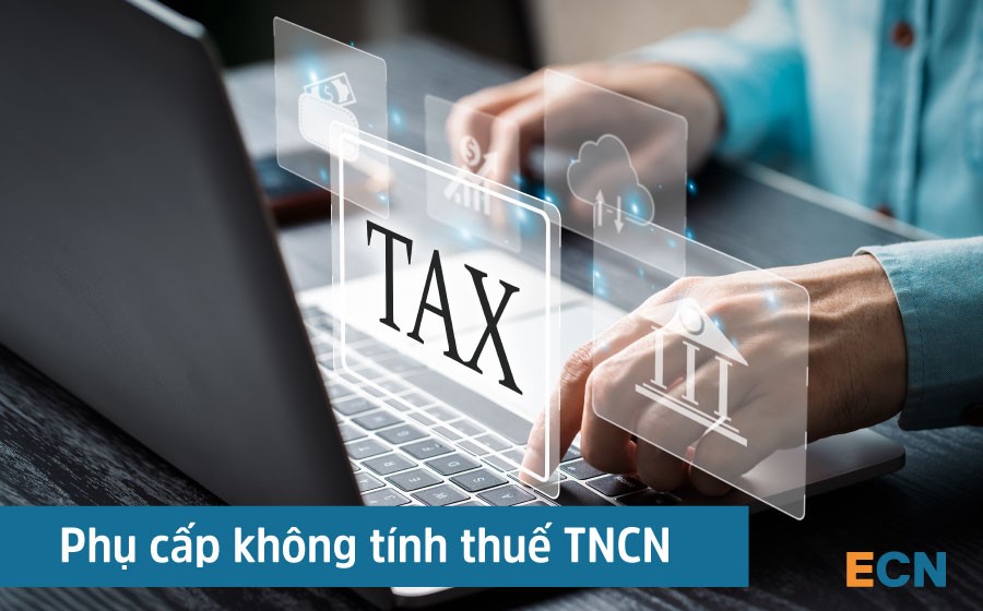 Phụ cấp không tính thuế TNCN